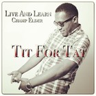 Picture for song 'Tit For Tat' by artist 'Champ Elder Music'