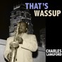 Picture for song 'That's Wassup' by artist 'Charles Langford'