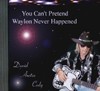 Picture for song 'You Can't Pretend Waylon Never Happened' by artist 'David Austin Cody'