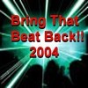 Picture for song 'Bring That Beat Back!! 2004' by artist 'Daveros'