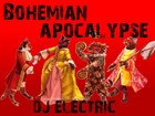 Picture for song 'Bohemian Apocalypse' by artist 'Dj Electric'