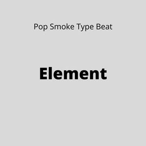 Picture for song 'Element [Pop Smoke Type Beat]' by artist 'DJ Mauri B'