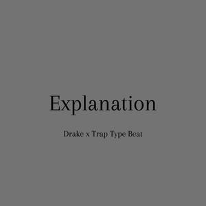Picture for song '"Explanation" - Drake x Trap Type Beat' by artist 'DJ Mauri B'