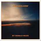 Picture for song 'Just Dreaming' by artist 'Donald WIles'