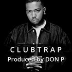 Picture for song 'Clubtrap' by artist 'DON P'