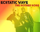 Picture for song 'The Mother Song' by artist 'Ecstatic Wave'