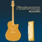 Picture for song 'If I Am (Acoustic)' by artist 'Fireworks'
