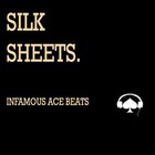Picture for song 'Silk Sheets' by artist 'Infamous Ace Beats'