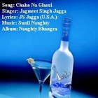Picture for song 'Chako Na Glassi' by artist 'Jagmeet Singh Jagga'