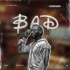 Picture for song 'Karmar -- Bad' by artist 'Karmar'