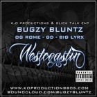 Picture for song 'Bugzy Bluntz-Westcoastin ft. OG Rome, GD, Big Lyrx' by artist 'KOPRODUCTIONS805'