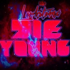 Picture for song 'Die Young' by artist 'Lowkitorex'