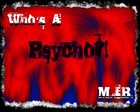 Picture for song 'Who's A Psycho?! (Old Song)' by artist 'MJB88'