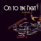 Picture for song 'On to the Next (w/hook)' by artist 'MJIV PRODUCTIONS'