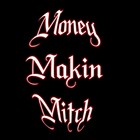 Picture for song 'Blazin' by artist 'Money Makin Mitch'