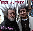 Picture for song 'Life is Missing' by artist 'Nige and Trev'