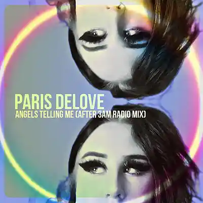 Picture for song 'Angels Telling Me (After 3am Radio Mix)' by artist 'Paris Delove'