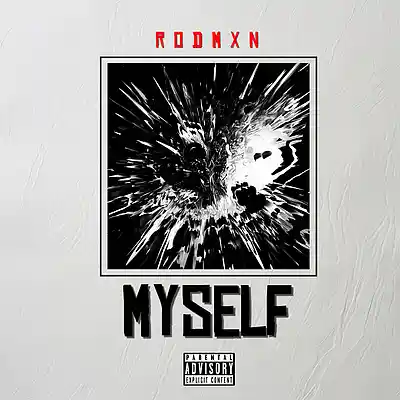Picture for song 'MYSELF' by artist 'RODMXN'