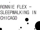 Picture for song 'Sleepwalking in Chicago' by artist 'Ronnieflex'