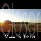 Picture for song 'Closer to the sun' by artist 'SamuelBos'