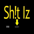 Picture for song 'Saudoff - Sh** Iz' by artist 'Saudoff'