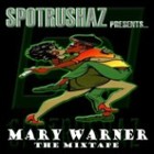 Picture for song 'Mary Warner' by artist 'SPOTRUSHAZ'