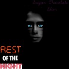 Picture for song 'Rest Of The Night' by artist 'Sugar Chocolate Slim'