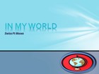 Picture for song 'Swiss Deep Ft Moses-In My World(Original Vocal Mix' by artist 'Swiss Deep'