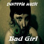 Picture for song 'Bad Girl' by artist 'Syntopia Music'