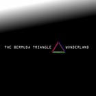 Picture for song 'Wonderland' by artist 'The Bermuda Triangle'