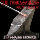 Picture for song 'UNFORGED METAL' by artist 'MORRIS THE FUNKASAURUS'