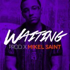 Picture for song 'WAITING FOR YOU - @mikelsaint' by artist 'THE MASTERZ'