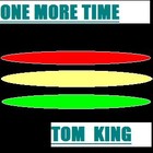 Picture for song 'One More Time' by artist 'Tom King'