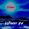 Picture for song 'Winter 84' by artist 'Violent'