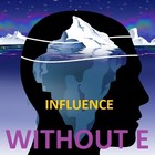 Picture for song 'INFLUENCE' by artist 'WITHOUT E'