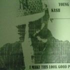 Picture for song '02 everything i love' by artist 'young Kash the 1'