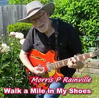 Picture for song 'Walk a Mile In My Shoes - July 2024' by artist 'Morris P Rainville'