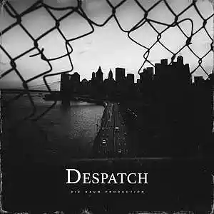 Picture for song 'DESPATCH (Hard Epic Trap Beat X Dark Gangsta Beat)' by artist 'Die Naum Production'