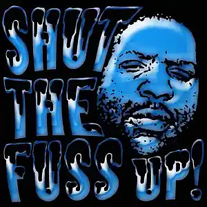 Picture for song 'STFU(Shut The Fuss Up) - Big Coop' by artist 'EverybodyBALLIN'