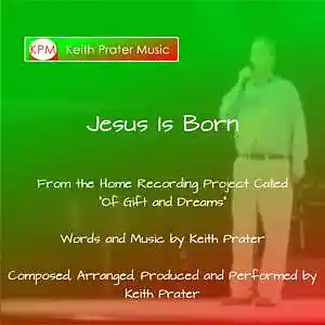 Picture for song 'Jesus Is Born' by artist 'Keith Prater'