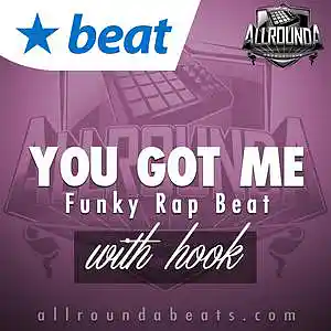 Picture for song 'YOU GOT ME (with hook) - (Buy 2 get 3 FREE!)' by artist 'ALLROUNDA Productions'