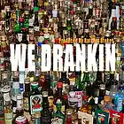 Picture for song 'WE DRANKIN.mp3' by artist 'THE BEAT RATCHETS'