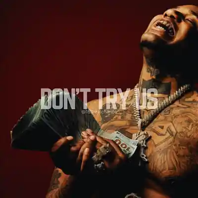 Picture for song 'Don't Try Us' by artist '183realchance'