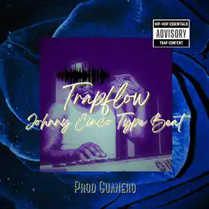 Picture for song 'Trapflow (Johnny Cinco Type Beat) Prod. GUANERO' by artist 'Guanero'