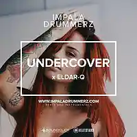 Picture for song '*SOLD* Undercover' by artist 'IMPALA DRUMMERZ'