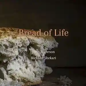 Picture for song 'Bread of Life' by artist 'John Matteson'