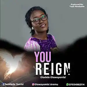 Picture for song 'You Reign' by artist 'Oluwayemisi Oladele'