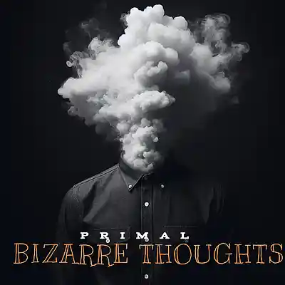 Picture for song 'Bizarre Thoughts' by artist 'Primal-The-Visionary'