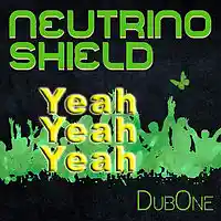 Picture for song 'Yeah Yeah Yeah' by artist 'Neutrino Shield'