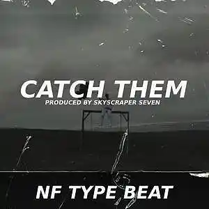Picture for song 'CATCHY X NF TYPE BEAT - CATCH THEM' by artist 'Skyscraper Seven'